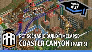 Real Life Theme Park Designer Plays RCT: Coaster Canyon [part 3]