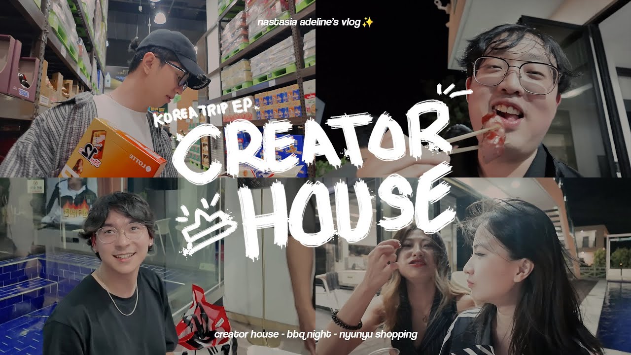 CREATOR HOUSE KOREA TRIP - PART 4 - YouTube
