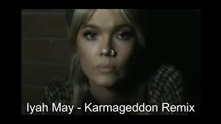 Download Lagu Iyah May - Karmageddon Remix MP3 Download Lagu Iyah May - Karmageddon Remix MP3