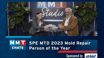 SPE MTD 2023 Mold Repair Person of the Year | MMT Chats