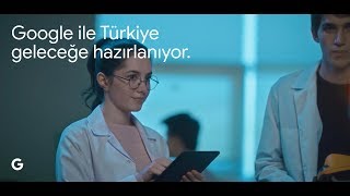Google ile Türkiye geleceğe hazırlanıyor | Google Türkiye