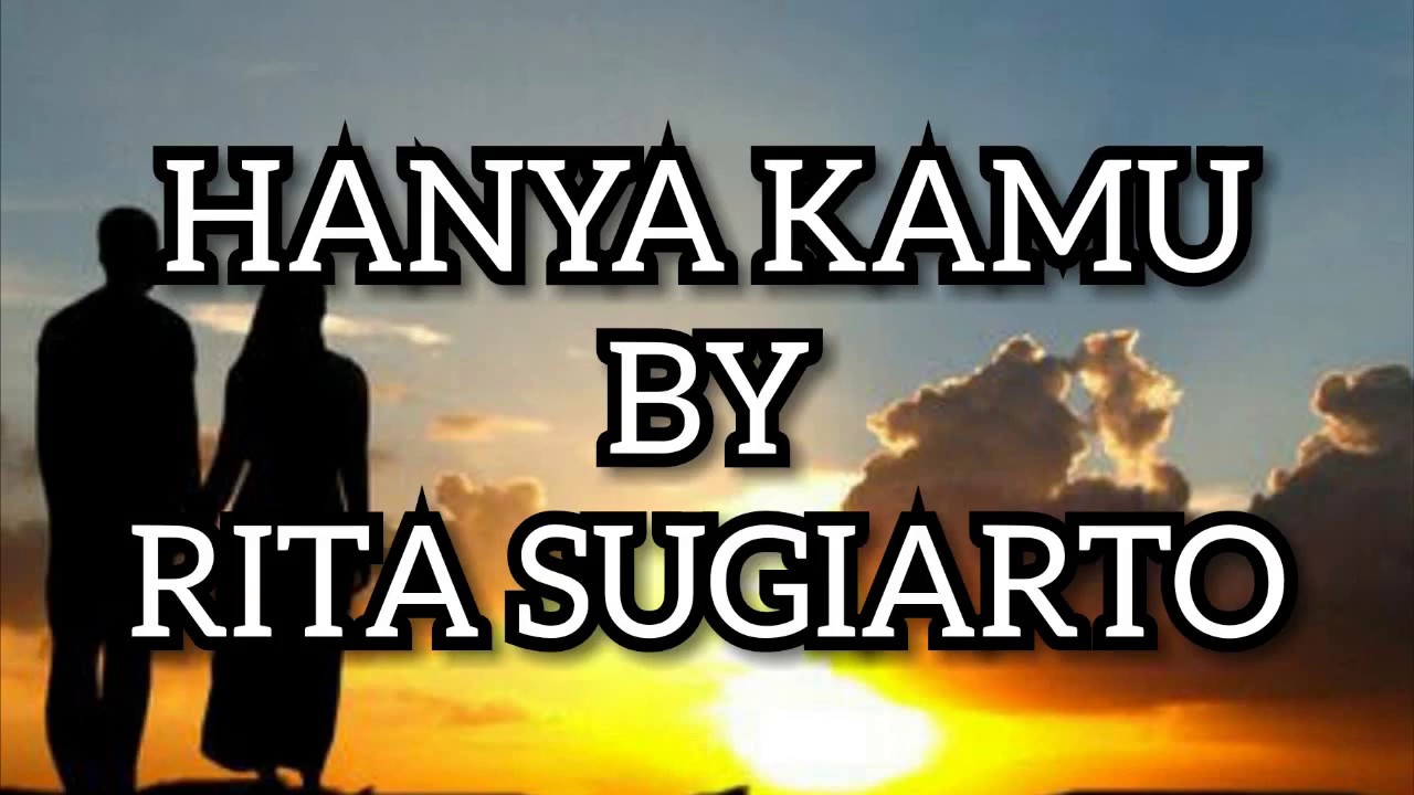 HANYA KAMU - RITA SUGIARTO karaoke lirik cover - YouTube