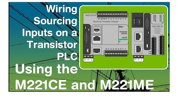 Using Sourcing inputs on a Transistor style of Schneider Modicon M221 PLC (Video 6 in a series)