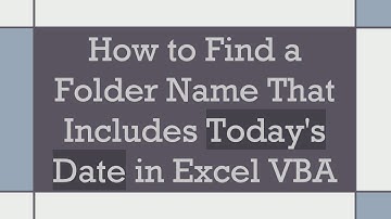 How to Find a Folder Name That Includes Today