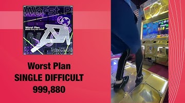 【DDR】Worst Plan (DSP-12) 999,880