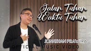 Jalan Tuhan Waktu Tuhan Official Music Video - Jonathan Prawira Powerofworship Csm