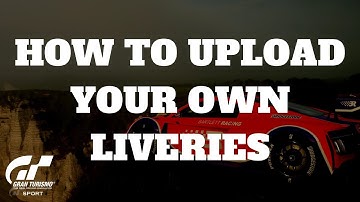 How To Share & Upload Your Own Livery Designs | GT Sport