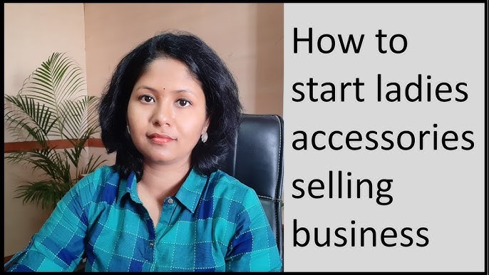 Fashion Accessories Business Tips - How to Start Fashion Accessories  Business?