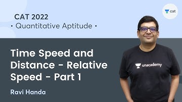 Time Speed and Distance - Relative Speed - Part 1 l  Quantitative Aptitude l CAT 2022 l Ravi Handa