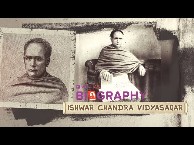 Ishwar Chandra Vidyasagar| Biography Series| Socio-Religious Reform Leaders| UPSC| Modern History class=