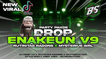 DJ DROP V9 X RUTINITAS RADONG X MYSTERIUS GIRL VIRAL!! STYLE PARTY JENGAT BASS NGELU • BS RVLTN • 