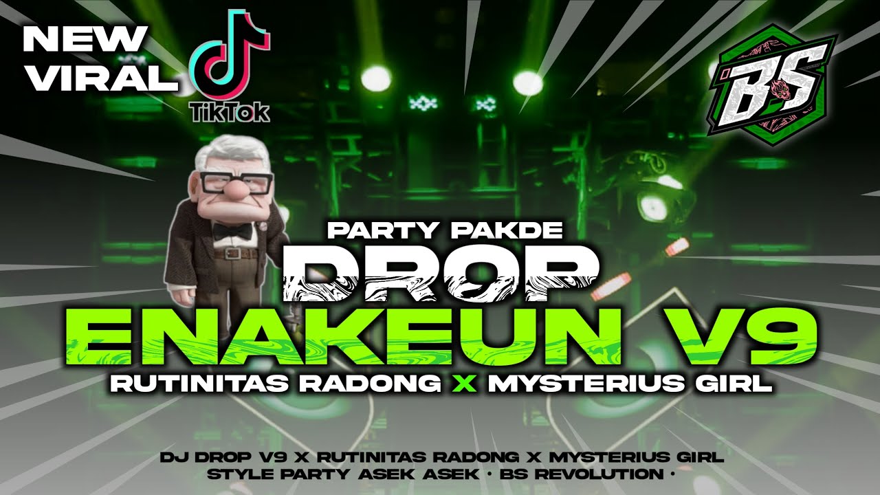 DJ DROP V9 X RUTINITAS RADONG X MYSTERIUS GIRL VIRAL!! STYLE PARTY JENGAT BASS NGELU • BS RVLTN • 