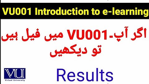 why we fail in VU001 subject | ham VU001 ma fail kiu hain