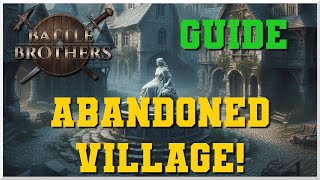 Battle Brothers - Abandoned Village  new Legendary Location Guide!