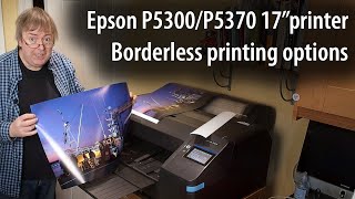 Epson P5300/P5370 borderless printing with roll paper and borderless print options