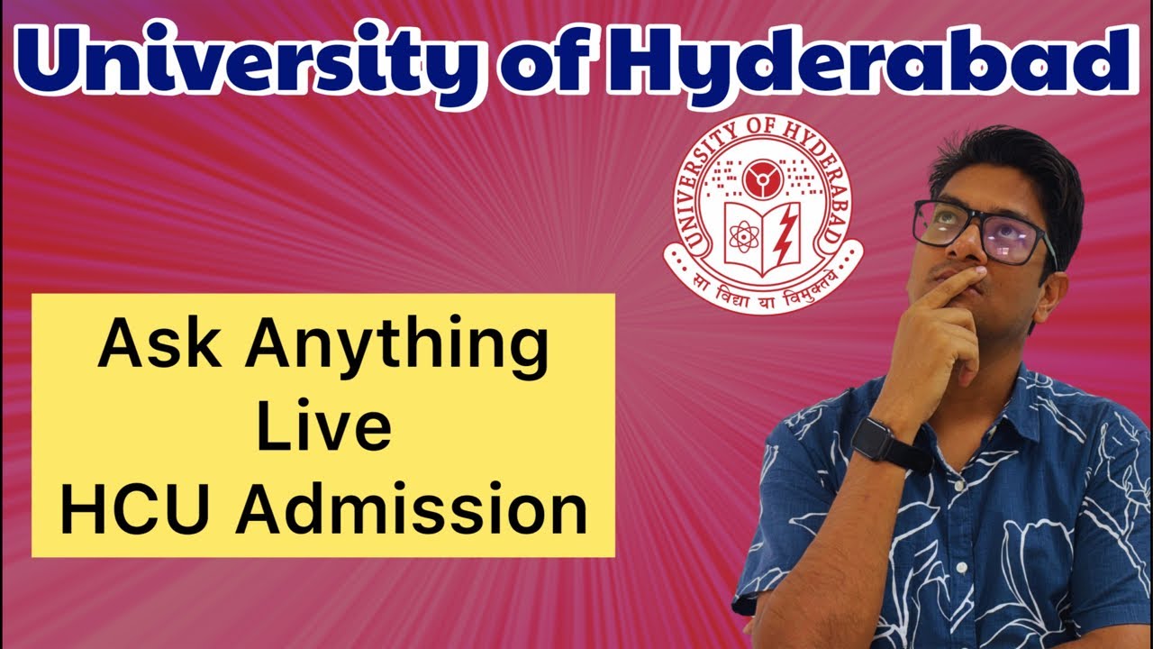 Ask me Anything about university of Hyderabad Admission  || HCU CUET ADMISSION