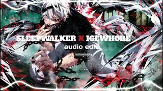 Sleepwalker X Icewhore Slowed To Perfection Edit Audio