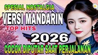 Lagu Versi Mandarin Spesial Nostalgia  Bass Koplo Paling Mantap Super Top 2026 viral  