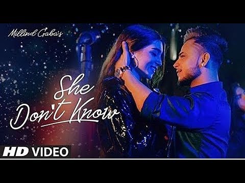 She Don't Know || Milind Gaba || Full Video HD Song || 2019