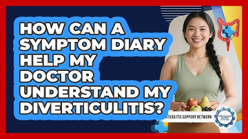 How Can A Symptom Diary Help My Doctor Understand My Diverticulitis?
