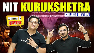 All About NIT KURUKSHETRA 🔥🤩