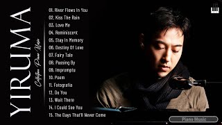 The Best of Y.I.R.U.M.A ~ Best Piano Music Collection ~ Y.I.R.U.M.A Greatest Hits full Playlist