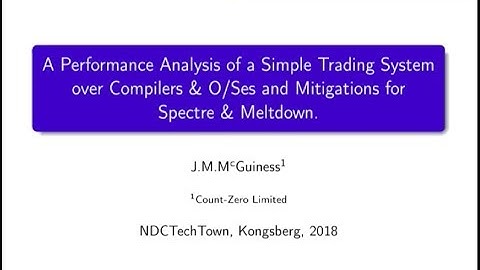 Part I: A Performance Analysis of a Trading System over Compliers - Jason McGuiness
