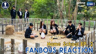 Fanboys Reaction l นักเรียนต้องขัง Home School EP.2