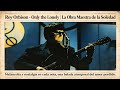 ✅ Roy Orbison – Only the Lonely (Versión Mejorada)