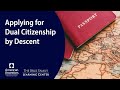 Applying for Dual Citizenship by Descent