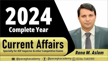2024 Complete Year Pakistan Current Affairs |  current affairs For PPSC, FPSC