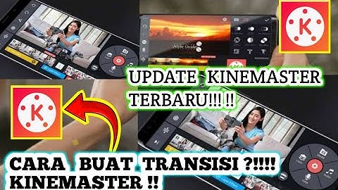 CARA BUAT TRANSISI DI KINEMASTER 2022