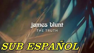 James Blunt - The Truth sub español