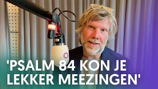 Podcast Dit Is Mijn Lied aflevering 27: Psalm 84 - Nederland Zingt