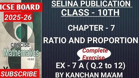 Class - 10th | ICSE | Ch-7 | Ratio and proportion | Ex-7A (Q.2 to 12) | selina publication | #selina