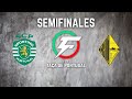 Sporting CP - Quinta dos Lombos | Semifinales | Taça de Portugal 2022
