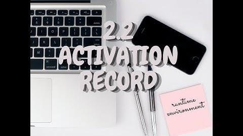 Runtime Environment: 2. Stack allocation of space, 2.2 Activation Record
