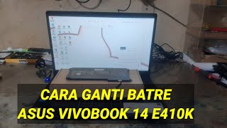 Cara Ganti Batre Asus Vivobook 14 E410K #service #tutorial #schematics #boardview #acer #asus