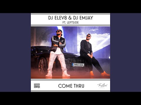 COME THRU (feat. LEFTSIDE)