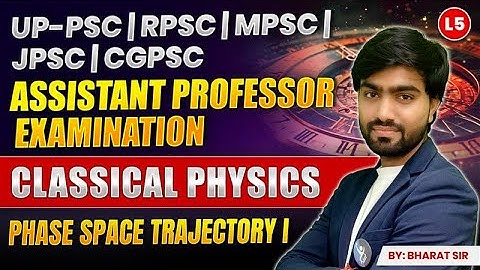 Phase Space Trajectory I | Classical Physics | Assistant Professor Examination | L05