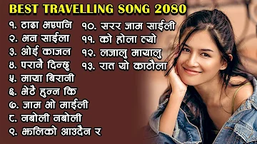 Best Travelling Song 2080/2023 | Best Of All Time Hit Nepali Songs | Hits Jukebox Nepal |