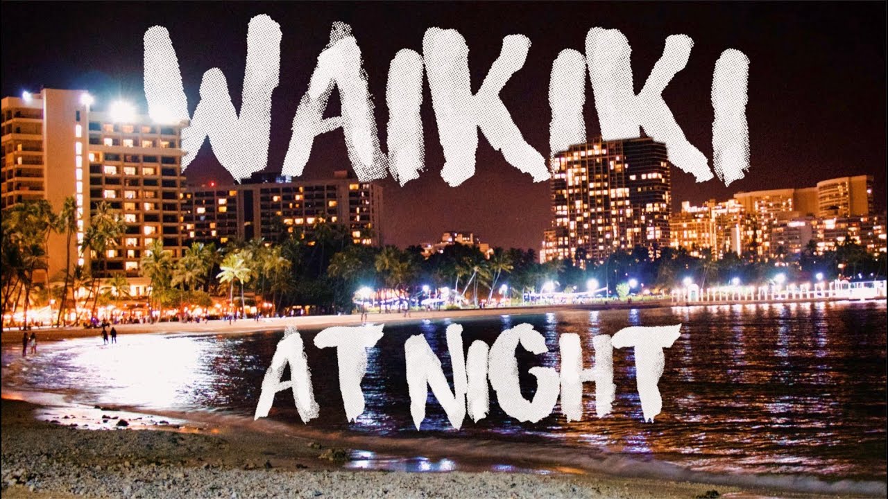 Exploring Waikiki at Night Honolulu, Oahu YouTube