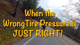 When the WRONG Tire Pressure is JUST RIGHT!