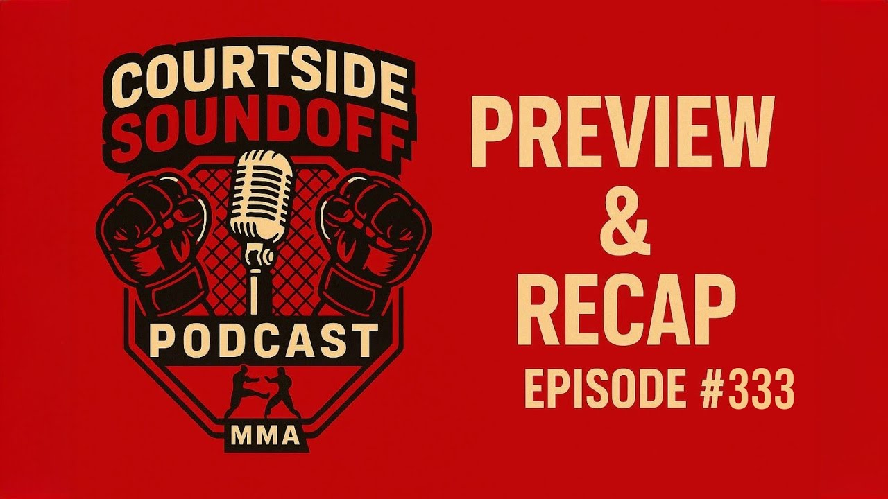 Courtside Soundoff Episode 333: UFC China, CJI 2, Misfits 22 Thoughts!