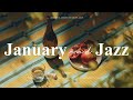 [January Jazz] Fresh Start & New Beginnings ❄️ Hopeful & Cozy Jazz for a Great Year
