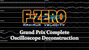 F-Zero: Maximum Velocity - Grand Prix Complete (Oscilloscope Deconstruction)