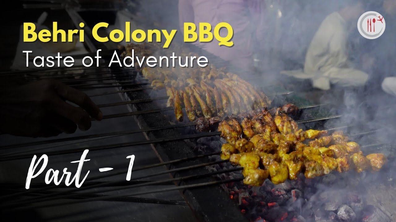 Behri Colony BBQ : Taste of Adventure #1 - YouTube