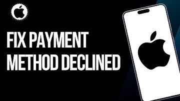 How To Fix Payment Method Declined On App Store 2025 (Full Tutorial)