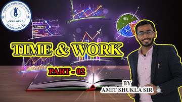Mathematics | Time & Work | Part-2 | Lecture-31 | By Amit Shukla | @JobsAdda786
