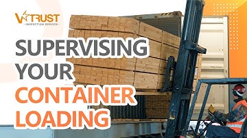 Container Loading Supervision in Asia | Container Loading Inspection in China, India and Vietnam